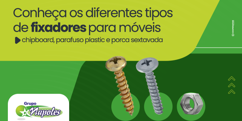 Conheça os diferentes tipos de fixadores para móveis: chipboard, parafuso plastic e porca sextavada Conheça os diferentes tipos de fixadores para móveis: chipboard, parafuso plastic e porca sextavada