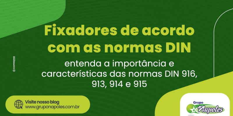 Fixadores de acordo com as normas DIN: entenda a importância e características das normas DIN 916, 913, 914 e 915