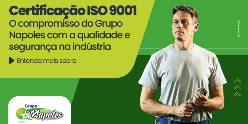 Certificação ISO 9001: o compromisso do Grupo Napoles com a qualidade e segurança na indústria Certificação ISO 9001: o compromisso do Grupo Napoles com a qualidade e segurança na indústria